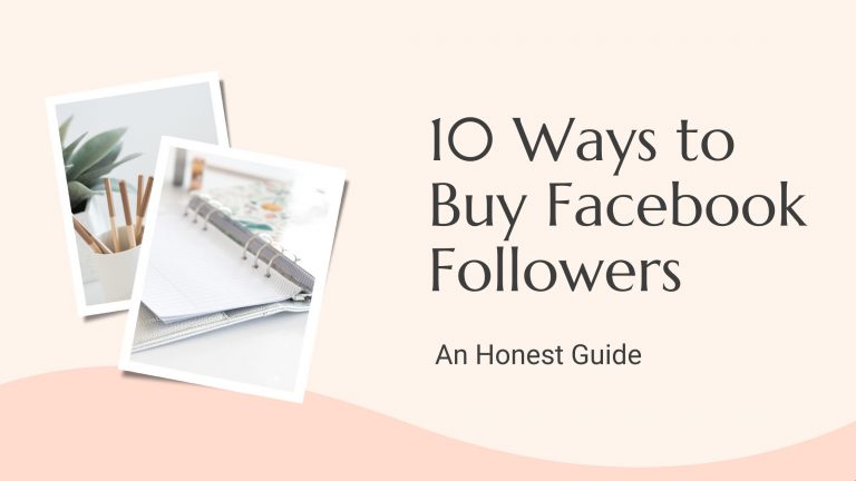 10 Ways to Buy Facebook Followers | An Honest Guide