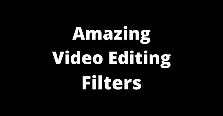 Amazing Latest Filters For Video Editing